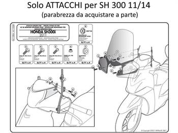 ATTACCHI PARABREZZA HONDA SH 300 2011